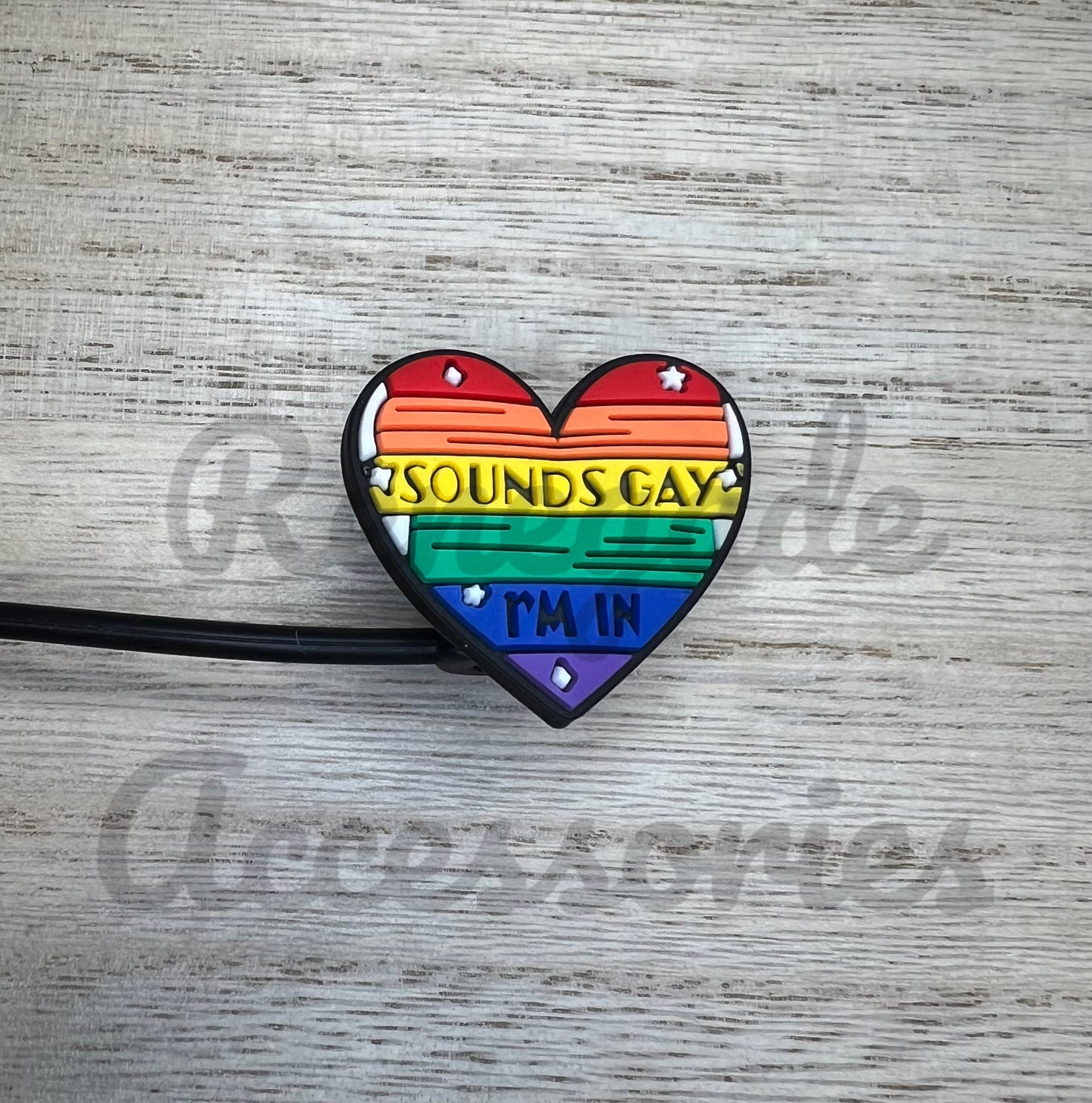Straw Topper - Sounds Gay I’m In - Pride
