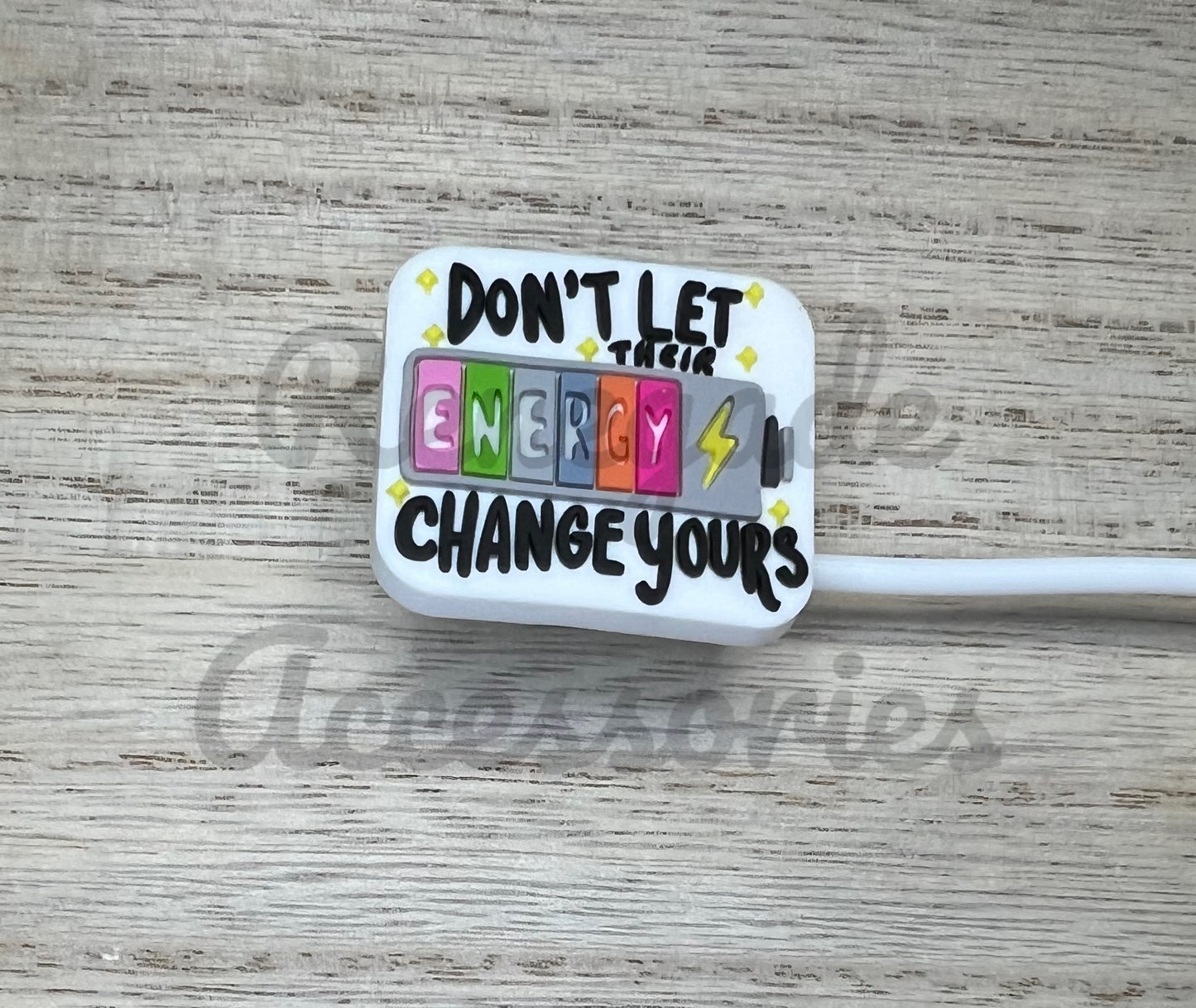 Straw Topper - Don’t Let Their Energy Change Yours