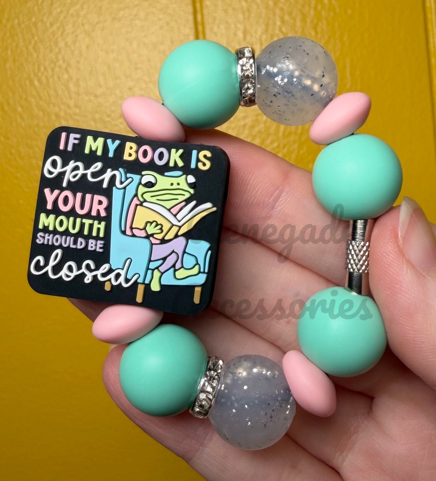Silicone Charm - If My Book Is Open Your Mouth Should Be Closed