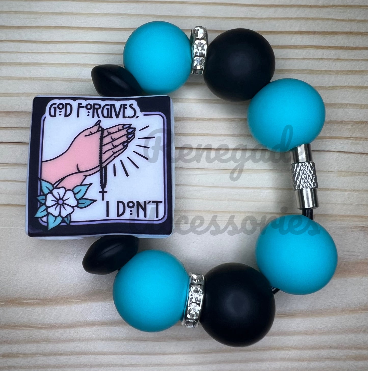 Silicone Charm - God Forgives I Dont