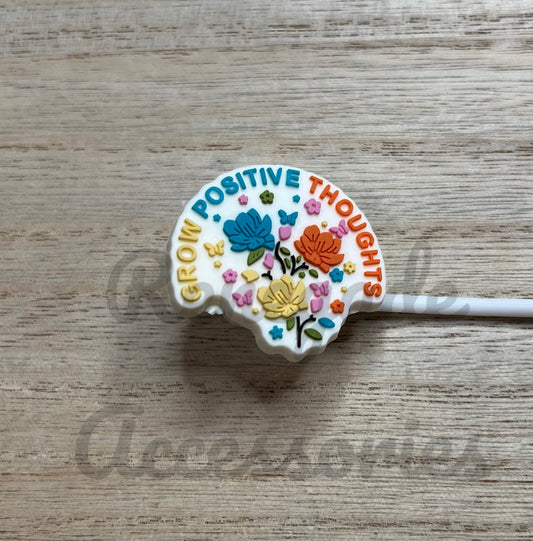 Straw Topper - Grow Positive Thoughts - Flowers