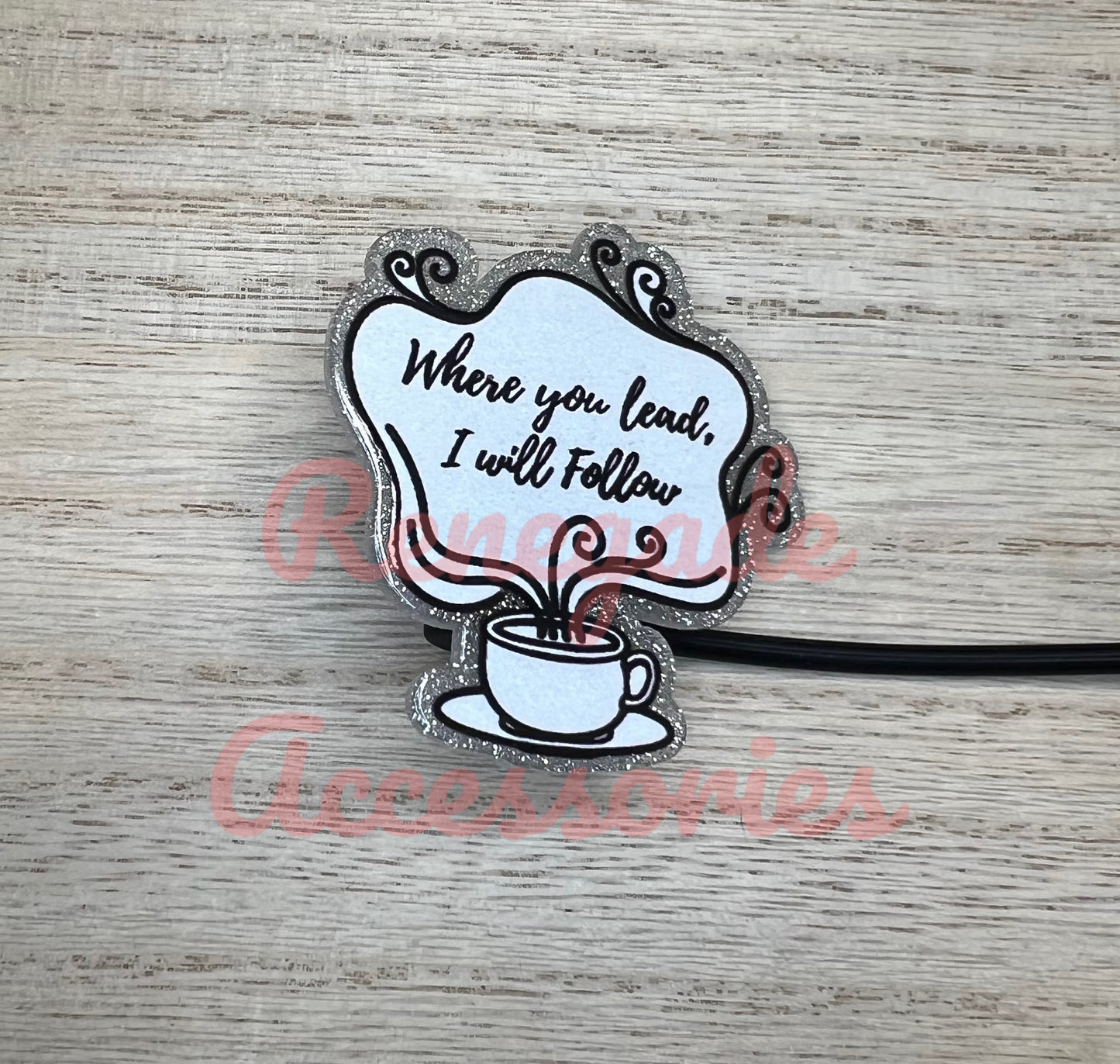 Straw Topper - Acrylic - Where You Lead, I Will Follow - G Girls/Coffee