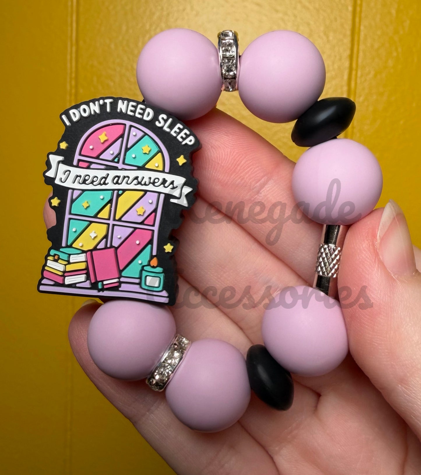 Silicone Charm - I Dont Need Sleep I Need Answers