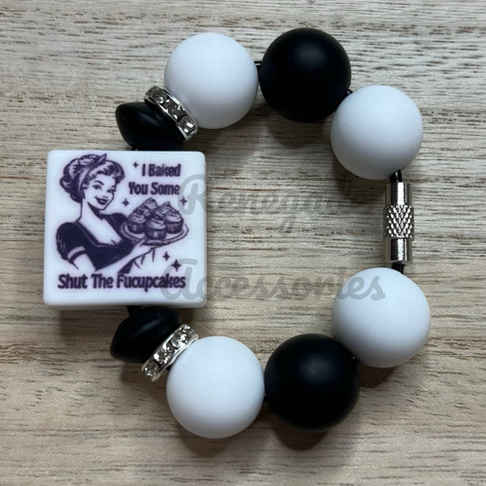 Silicone Charm - I Baked You Some Shut The F**upcakes