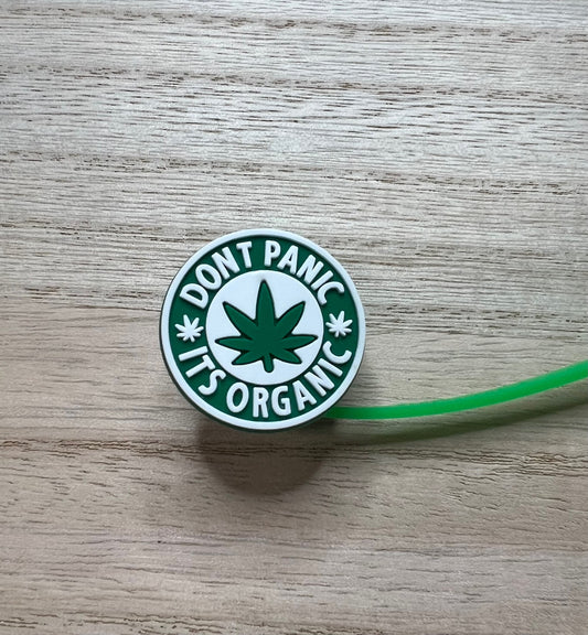 Straw Topper - Don’t Panic It’s Organic - 4/20