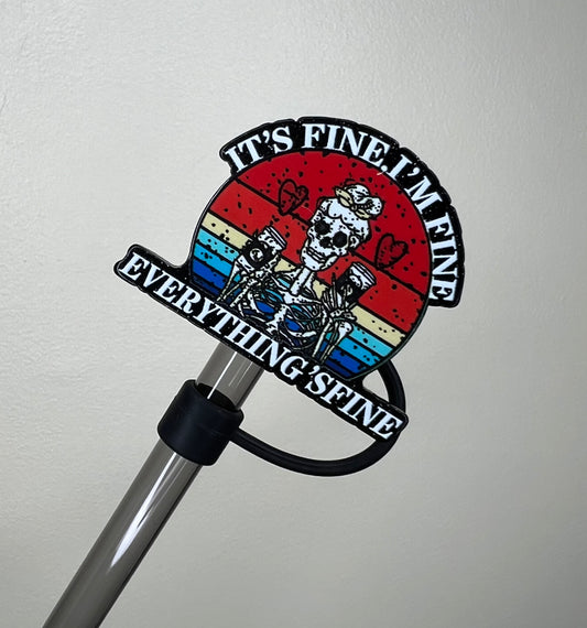 Straw Topper - Acrylic - Everything’s Fine