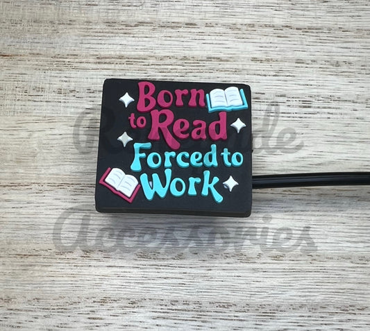 Straw Topper - Born To Read Forced To Work