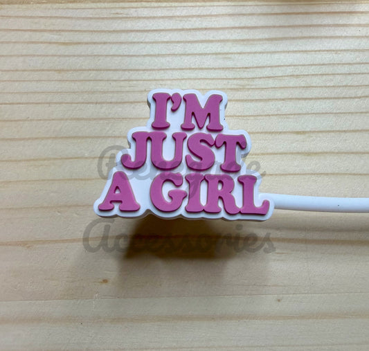 Straw Topper - I’m Just A Girl