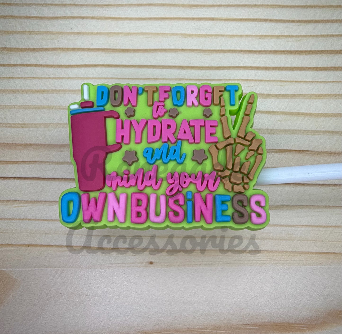 Straw Topper - Hydrate & Mind Your Own Business