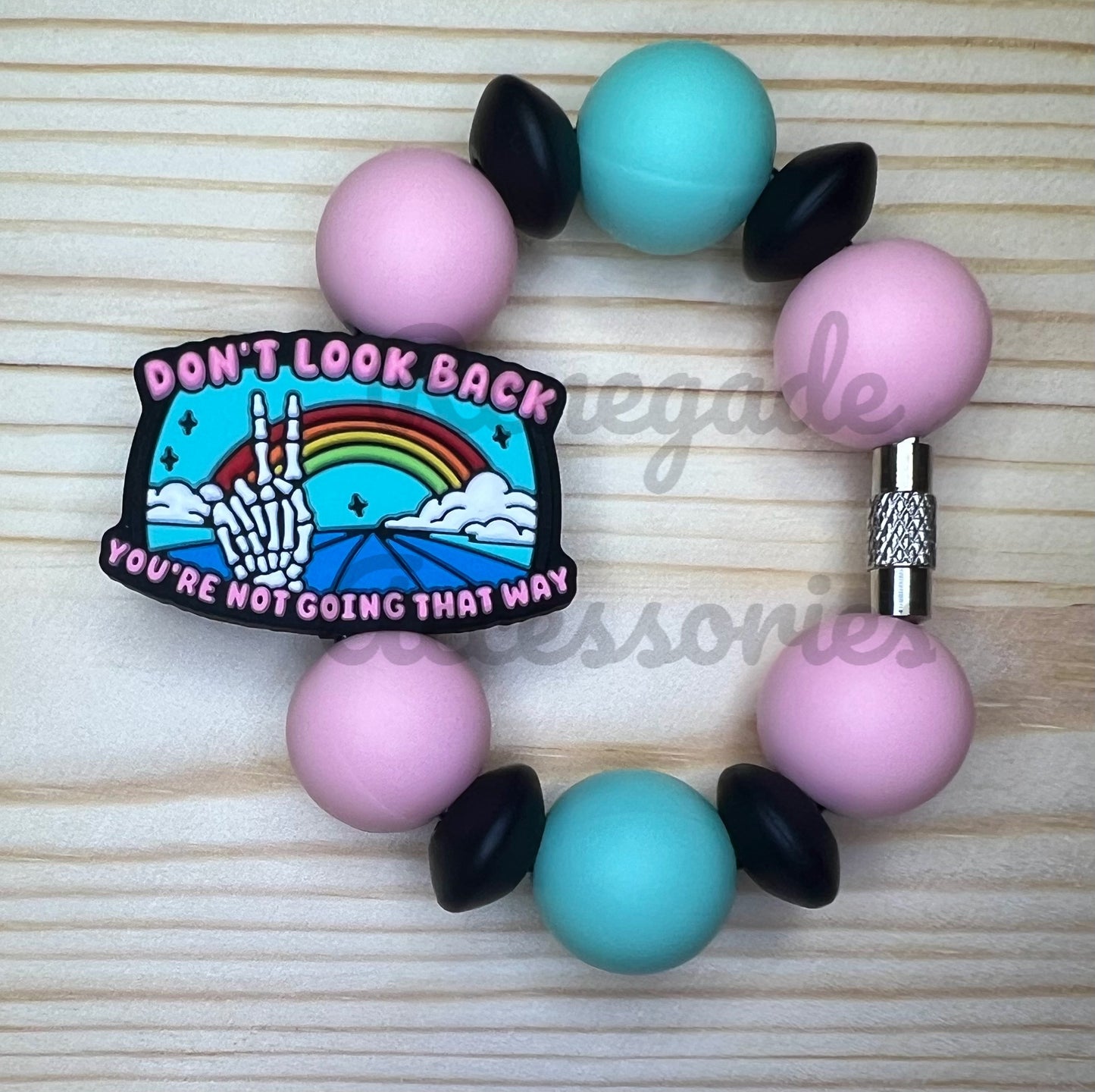 Silicone Charm - Don’t Look Back You’re Not Going That Way