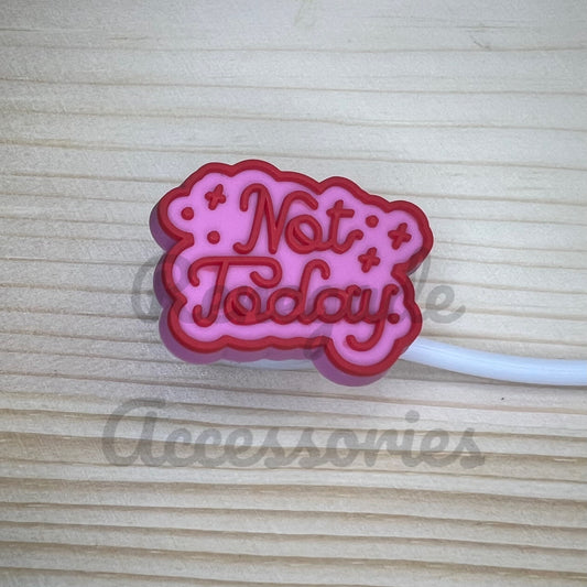 Straw Topper - Not Today