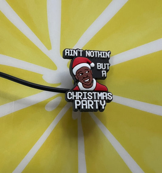 8MM Straw Topper - Ain’t Nothin But A Christmas Party