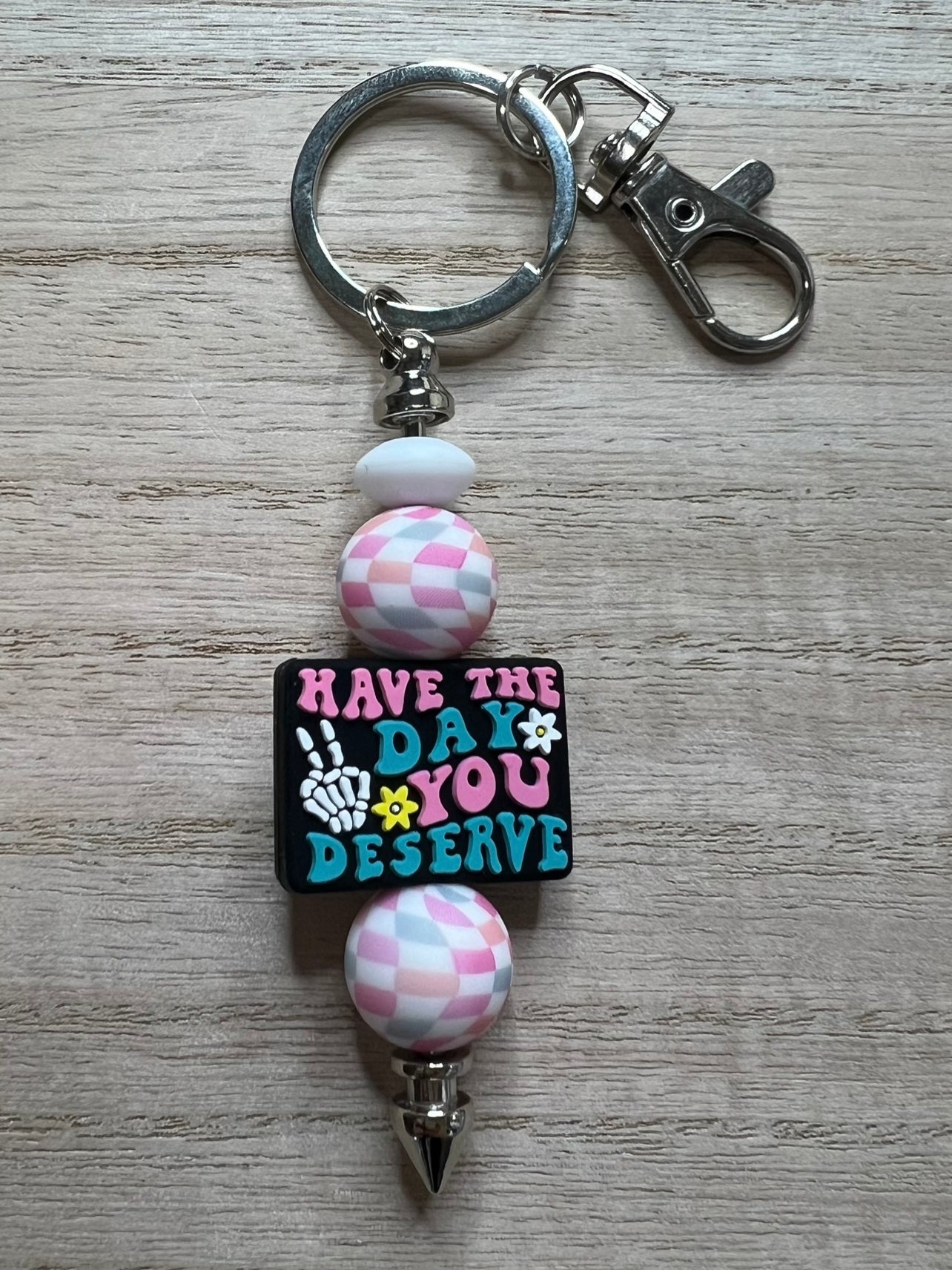 Silicone Charm - Have The Day You Deserve