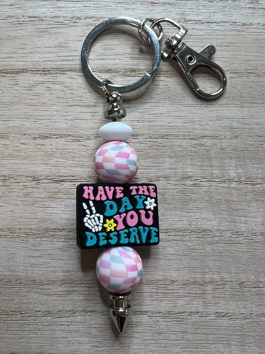 Silicone Charm - Have The Day You Deserve