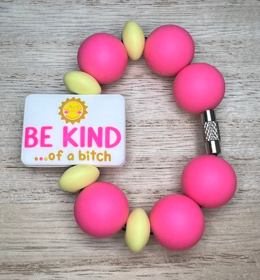 Silicone Charm - Be Kind… Of A B****