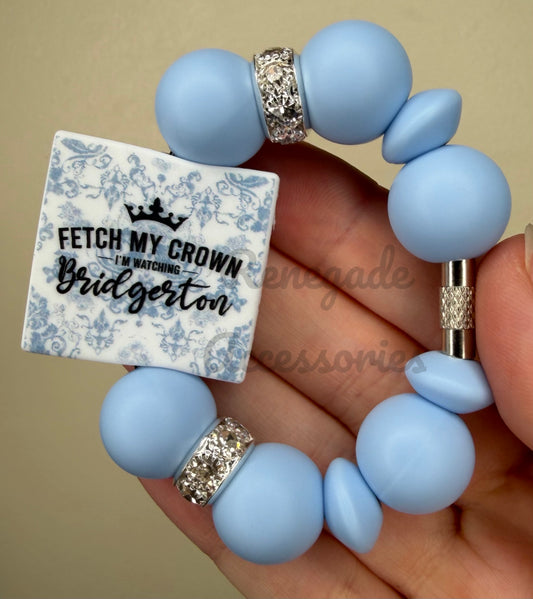 Silicone Charm - Fetch My Crown I’m Watching Bridgerton