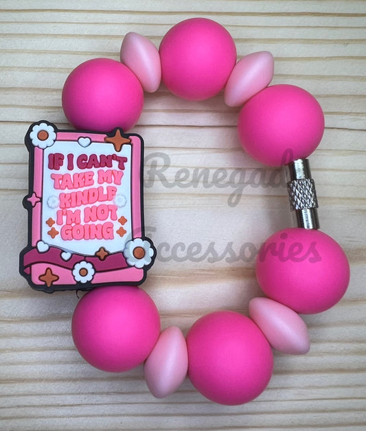 Silicone Charm - If I Cant Take My Kindle I’m Not Going