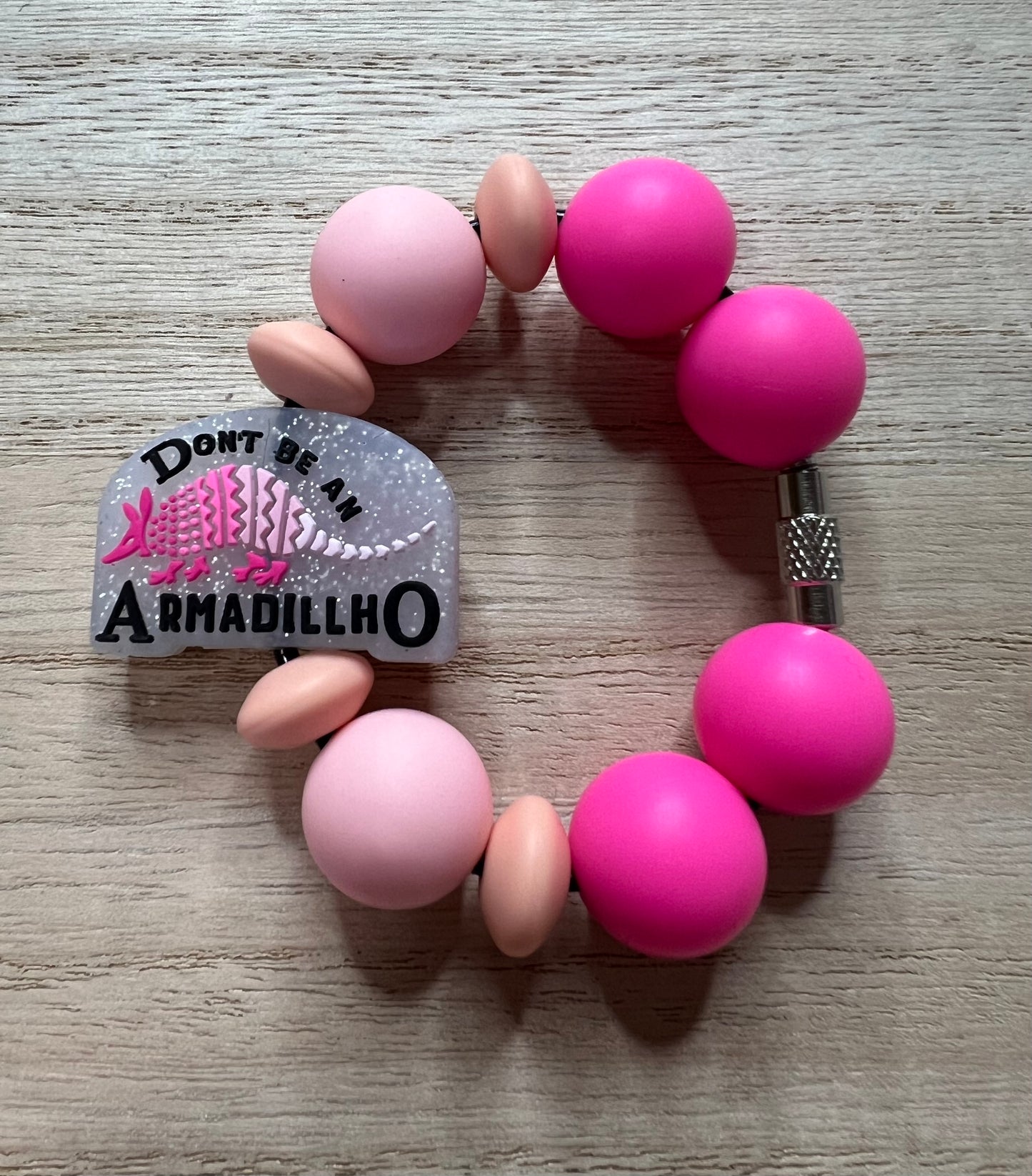 Silicone Charm - Don’t Be An ArmadillHO