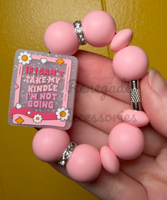 Silicone Charm - If I Cant Take My Kindle I’m Not Going