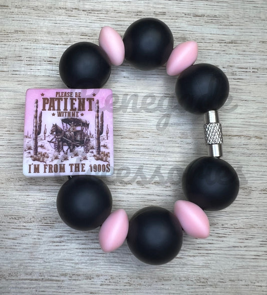 Silicone Charm - Be Patient I’m From The 1900’s