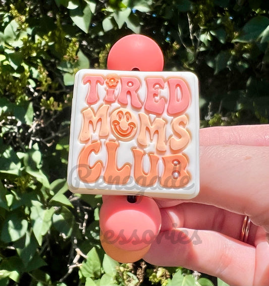 Silicone Charm - Tired Moms Club